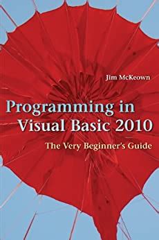 programming in visual basic 2010 the very beginners guide Reader